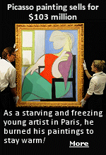 Pablo Picasso's ''Woman sitting by a window'' sold recently for $103 million at Christie's in New York. Pretty amazing, when you consider that, as a young artist, he was forced to burn paintings to stay warm in freezing Paris.
